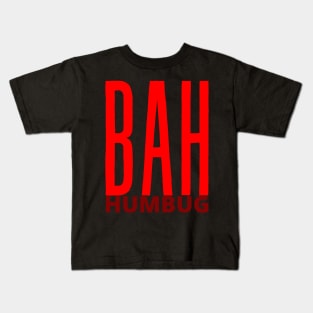 BAH. HUMBUG. Kids T-Shirt